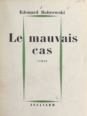 cover image of Le mauvais cas